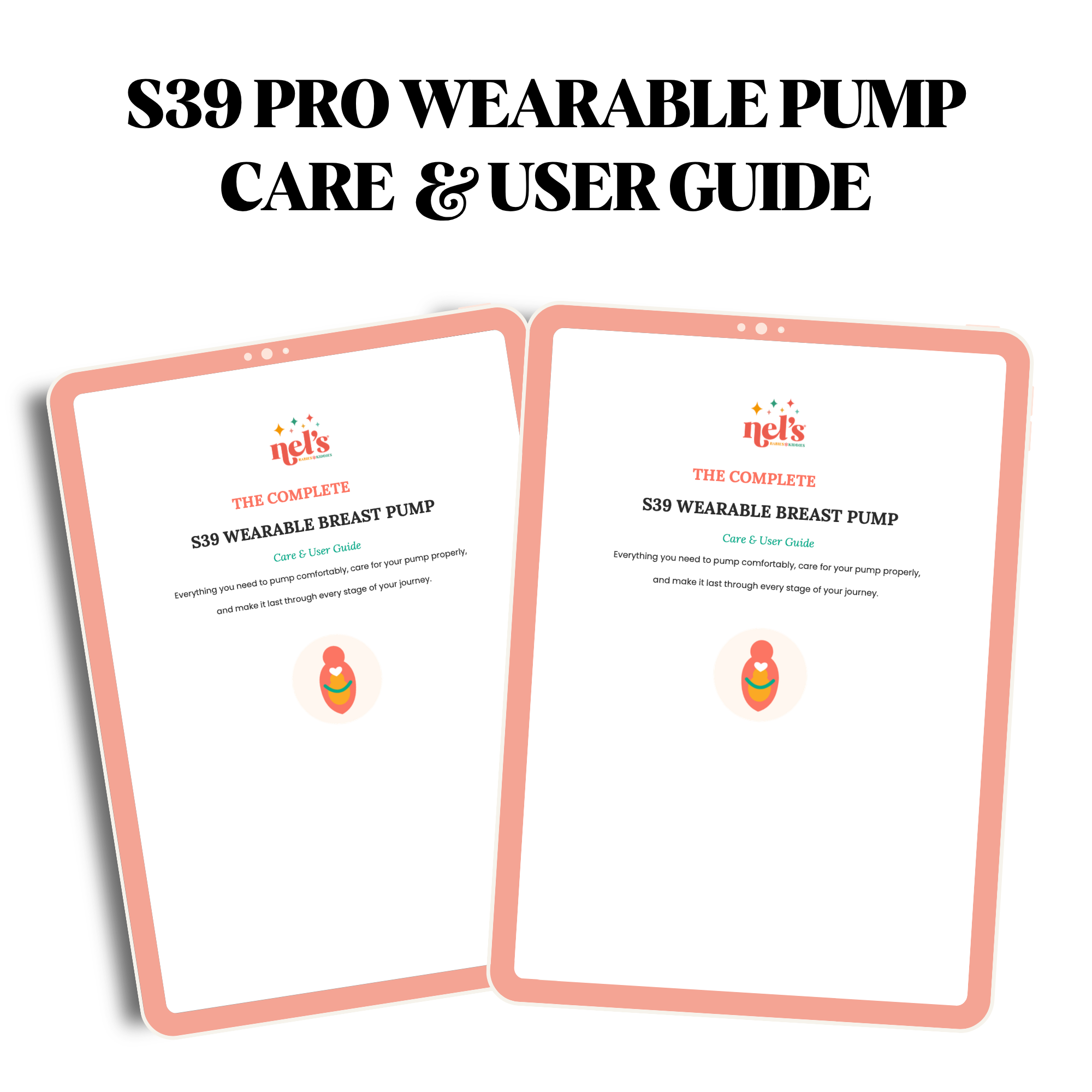 The Complete S39 Pro Wearable Breastpump Care & User Guide